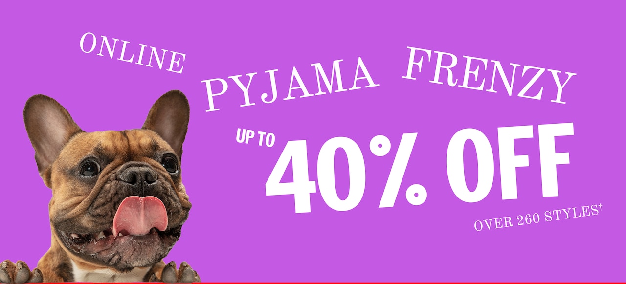 Online Pyjama Frenzy - Up to 40% Off - Over 260 Styles