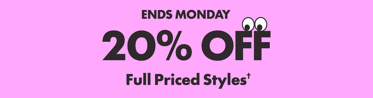 20% Off Full Priced Styles - Ends Monday