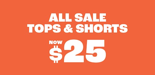 All Sale Tops and Shorts Now $25