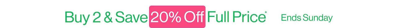 Buy 2 & Save 20% Off